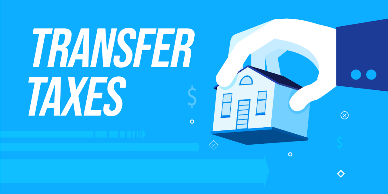 What Are Transfer Taxes?
