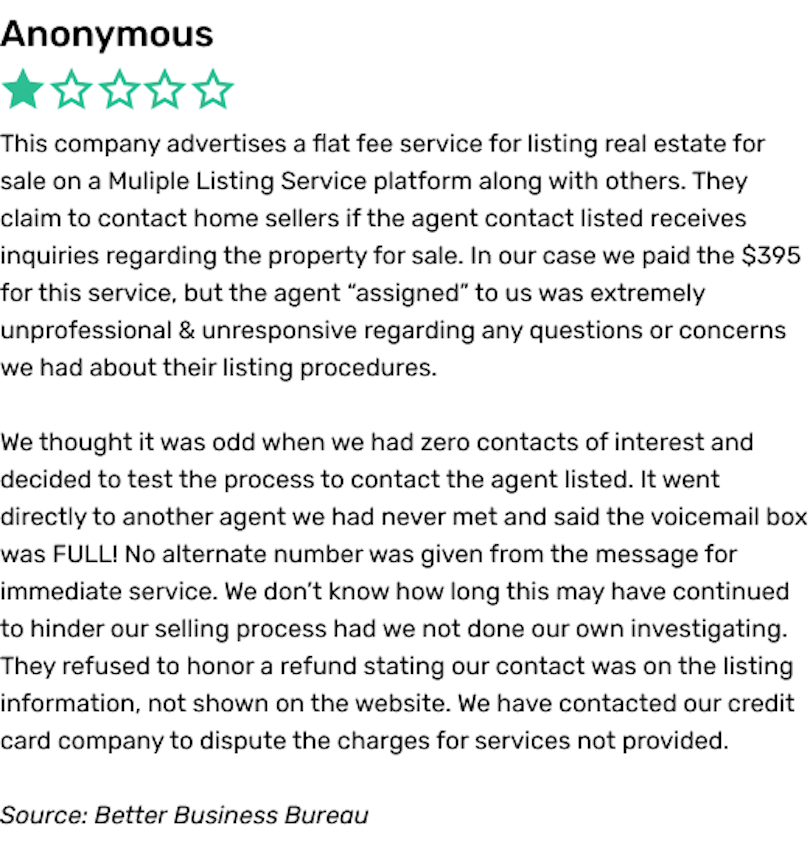 This company advertises a flat fee service for listing real estate for sale on a Multiple Listing Service platform along with others. They claim to contact home sellers if the agent contact listed receives inquiries regarding the property for sale. In our case we paid the $395 for this service, but the agent 