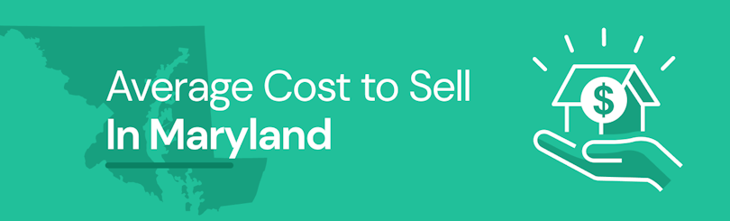 Find out the average cost of selling a house in Maryland