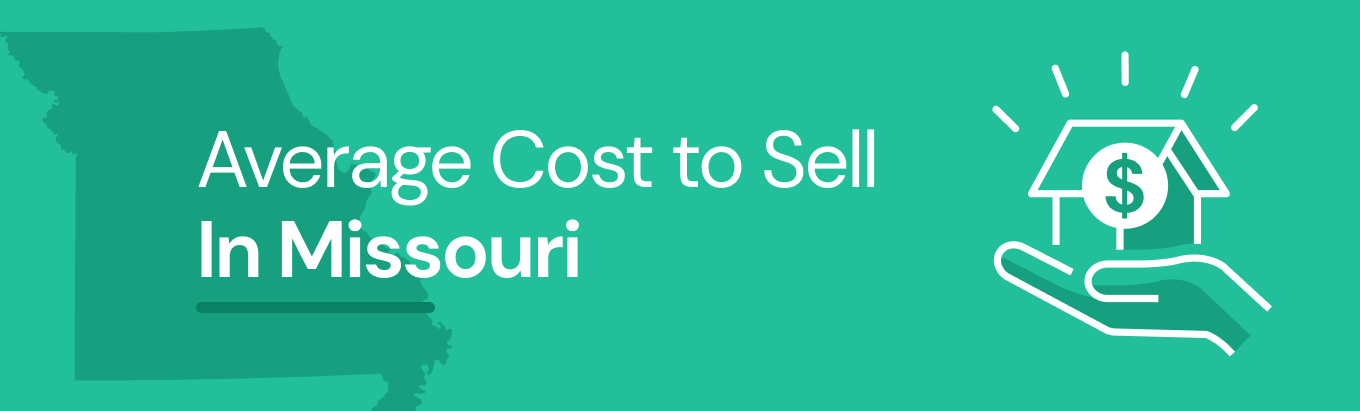 Find out the average cost of selling a house in Missouri