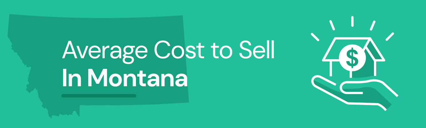 Find out the average cost of selling a house in Montana