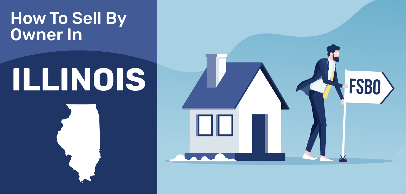 How To Sell A House By Owner In Illinois 2021 Update