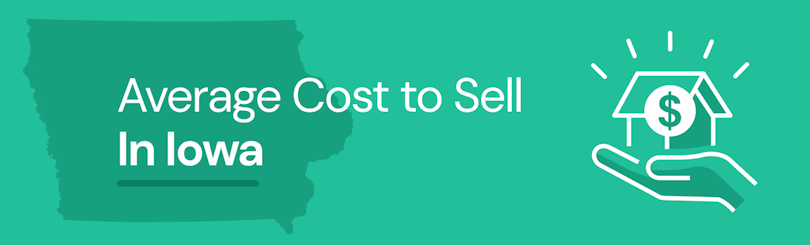 Find out the average cost of selling a house in Iowa
