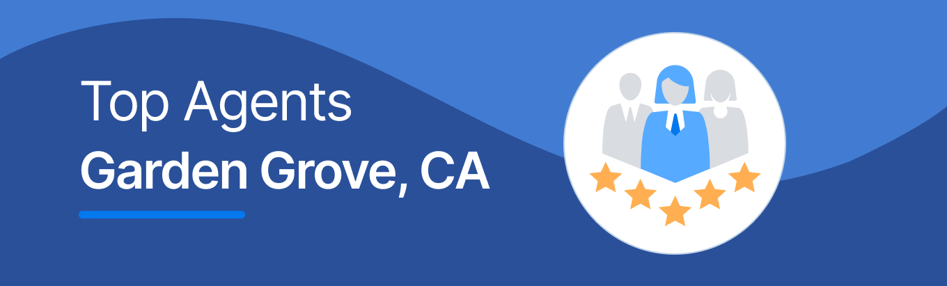Top Real Estate Agents in Garden Grove, CA
