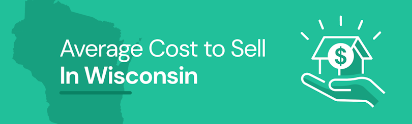 Find out the average cost of selling a house in Wisconsin