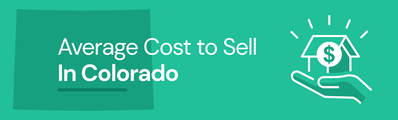 Find out the average cost of selling a house in Colorado