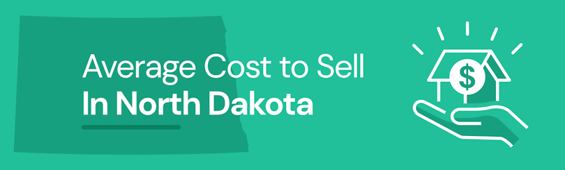 Find out the average cost of selling a house in North Dakota