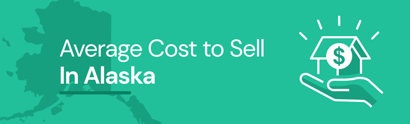 Find out the average cost of selling a house in Alaska