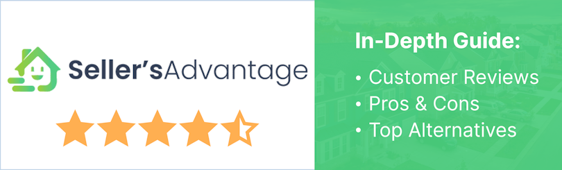 4.5 star review of Seller's Advantage. Customer reviews, pros & cons, top alternatives. Sell your house fast for cash.