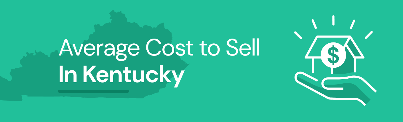 Find out the average cost of selling a house in Kentucky