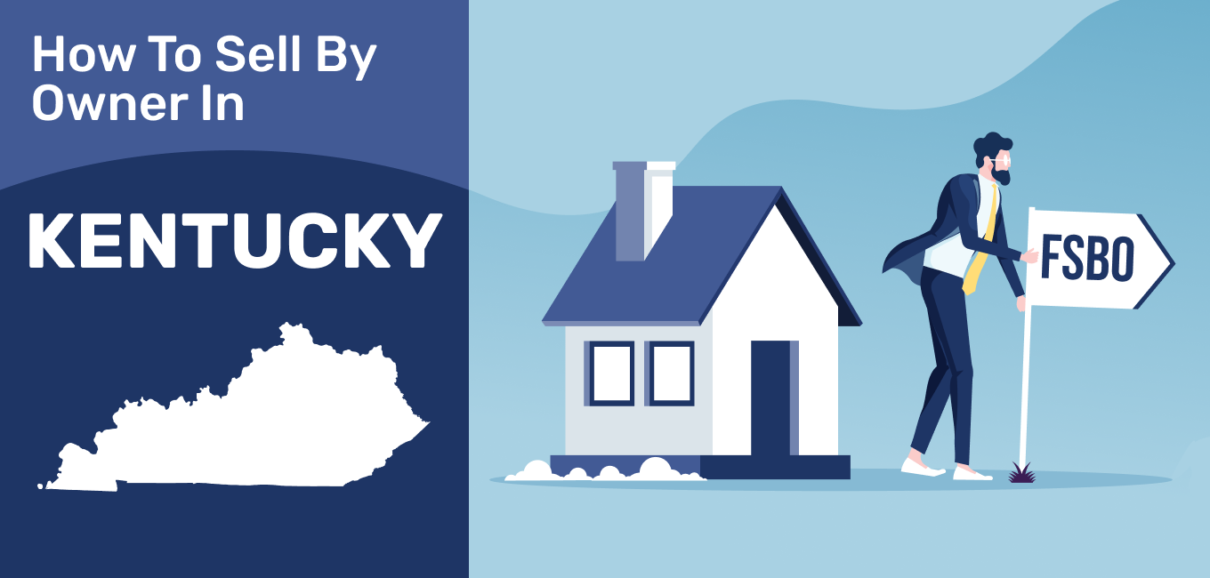 How To Sell A House By Owner In Kentucky 2021 Update