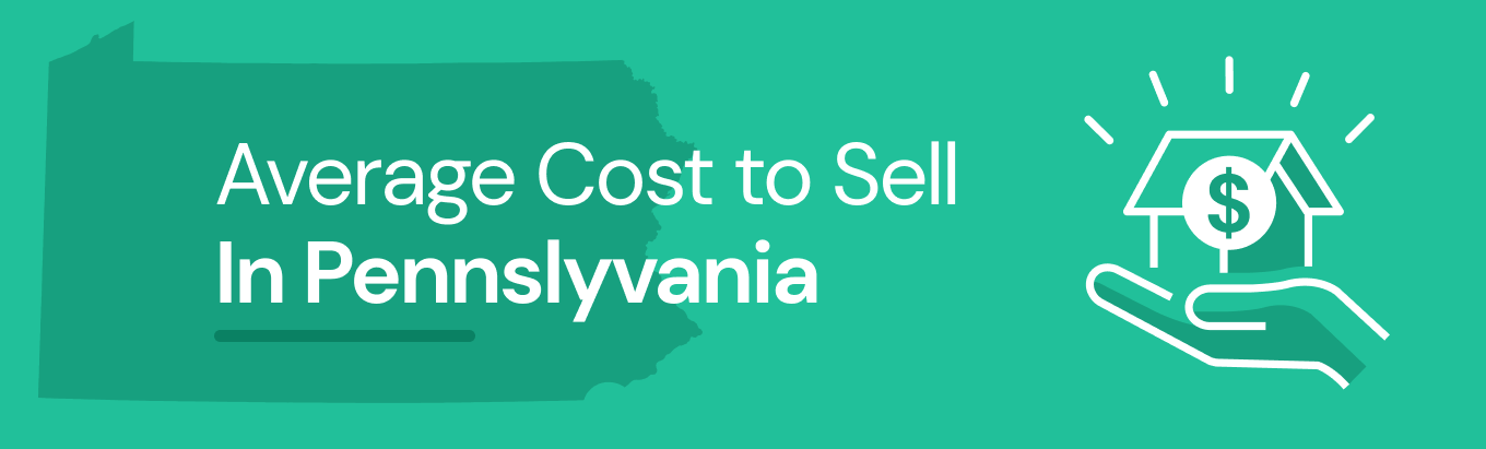 Find out the average cost of selling a house in Pennsylvania